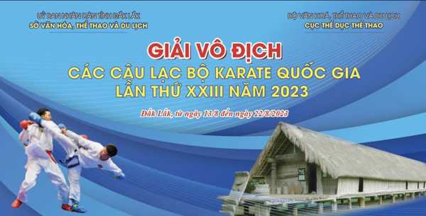 Tỉnh Đắk Lắk vinh dự đăng cai Giải Câu lạc bộ Karate Quốc gia lần thứ XXIII năm 2023