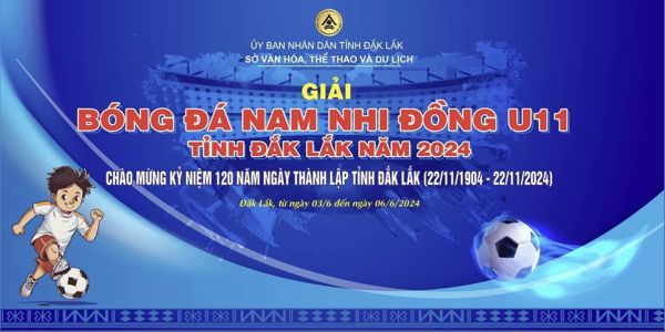 Giải Bóng đá Nam Nhi đồng U11 tỉnh Đắk Lắk năm 2024
